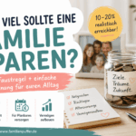 Wie viel Geld sollte eine Familie im Monat sparen? Geld sparen als Familie
