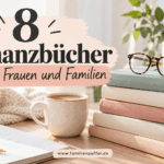 Finanzbücher für Frauen und Familien: 8 Bücher, die dir wirklich weiterhelfen finanzen buch